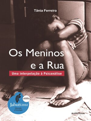 cover image of Os meninos e a rua--Vencedor do Prêmio Jabuti 2002 de Educação e Psicologia